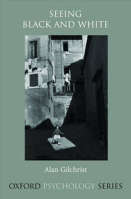 Seeing Black and White 1st Edition(English, Hardcover, Gilchrist Alan)