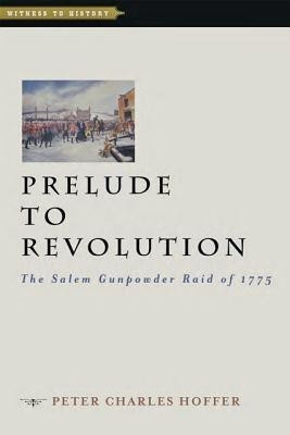 Prelude to Revolution(English, Hardcover, Hoffer Peter Charles)