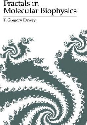 Fractals in Molecular Biophysics(English, Hardcover, Dewey T. Gregory)