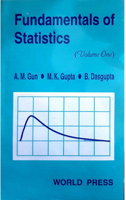 FUNDAMENTALS OF STATISTICS(Paperback, A M GUN, M K GUPTA, B DASGUPTA)