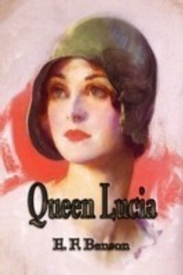 Queen Lucia(English, Paperback, E F Benson)
