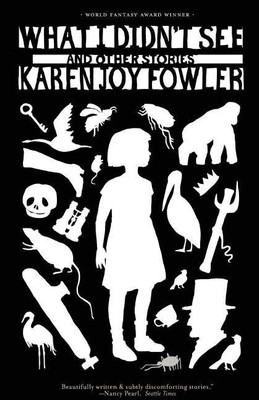 What I Didn't See(English, Paperback, Fowler Karen Joy)
