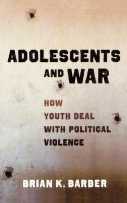 Adolescents and War(English, Hardcover, Barber Brian K)