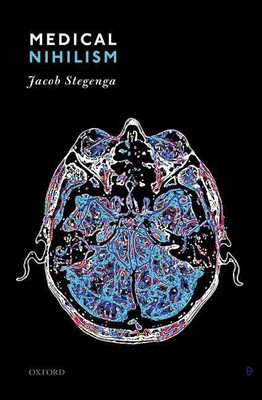 Medical Nihilism(English, Hardcover, Stegenga Jacob)