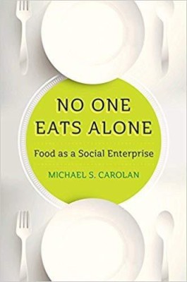 No One Eats Alone(English, Hardcover, Carolan Michael S)