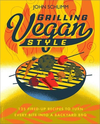 Grilling Vegan Style(English, Paperback, Schlimm John)