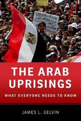 The Arab Uprisings(English, Paperback, L. Gelvin James)