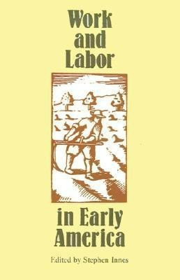 Work and Labor in Early America(English, Paperback, unknown)