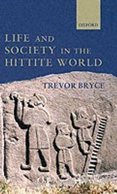 Life and Society in the Hittite World(English, Hardcover, Bryce Trevor)