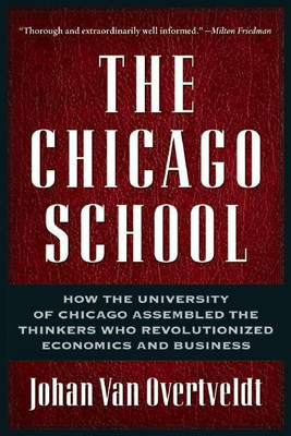 The Chicago School(English, Paperback, Van Overtveldt Johan)