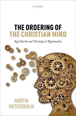 The Ordering of the Christian Mind(English, Hardcover, Westerholm Martin)