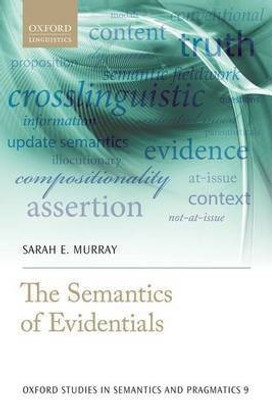 The Semantics of Evidentials(English, Hardcover, Murray Sarah E.)