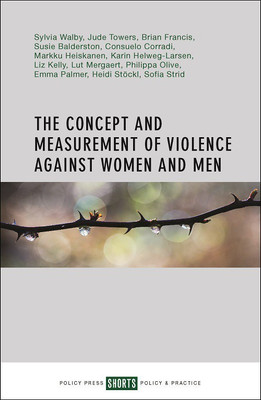 The Concept and Measurement of Violence Against Women and Men(English, Paperback, Walby Sylvia)