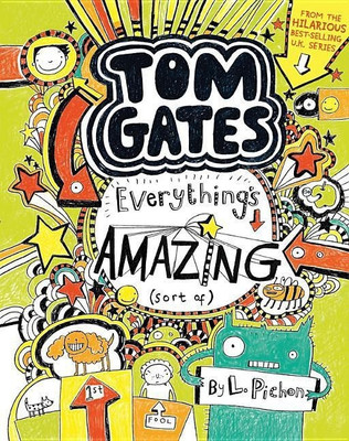 Tom Gates: Everything's Amazing (Sort Of)(English, Hardcover, Pichon L)