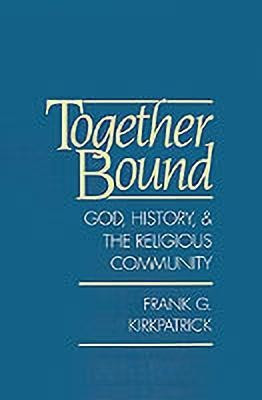 Together Bound(English, Hardcover, Kirkpatrick Frank G.)