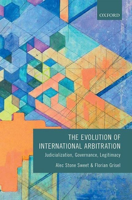 The Evolution of International Arbitration(English, Paperback, Stone Sweet Alec)