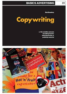Basics Advertising 01: Copywriting(English, Paperback, Bowdery Rob)