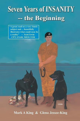 Seven Years of Insanity-the Beginning(English, Paperback, King Mark a)