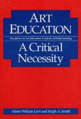 Art Education(English, Paperback, Levi Albert William)