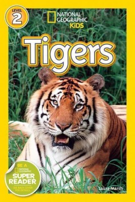 National Geographic Kids Readers: Tigers(English, Paperback, Marsh Laura)