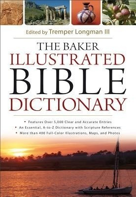 The Baker Illustrated Bible Dictionary(English, Hardcover, unknown)