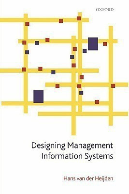 Designing Management Information Systems(English, Paperback, van der Heijden Hans)