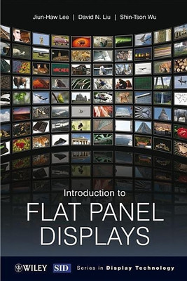 Introduction to Flat Panel Displays(English, Hardcover, Lee Jiun-Haw)