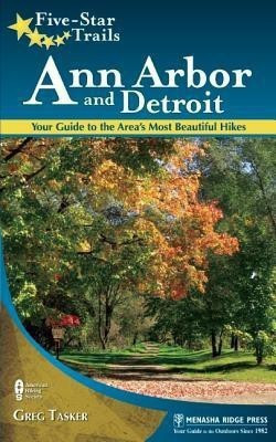 Five-Star Trails: Ann Arbor and Detroit(English, Paperback, Tasker Greg)