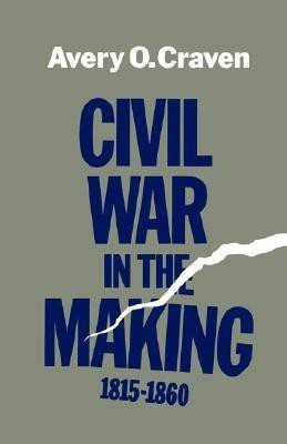 Civil War in the Making, 1815-1860(English, Paperback, Craven Avery O.)