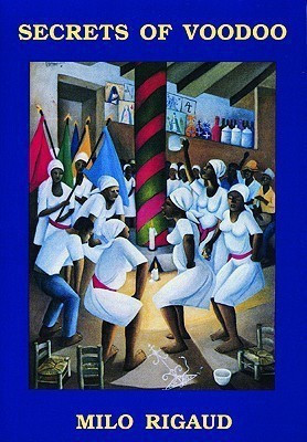 Secrets of Voodoo(English, Paperback, Rigaud Milo)