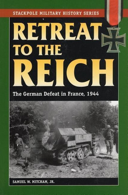 Retreat to the Reich(English, Paperback, Mitcham Jr. Samuel W.)