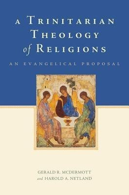 A Trinitarian Theology of Religions(English, Paperback, McDermott Gerald R.)