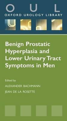 Benign Prostatic Hyperplasia and Lower Urinary Tract Symptoms in Men(English, Paperback, unknown)