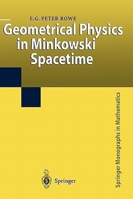 Geometrical Physics in Minkowski Spacetime(English, Paperback, Rowe E.G.Peter)