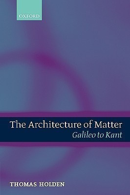 The Architecture of Matter(English, Hardcover, Holden Thomas)