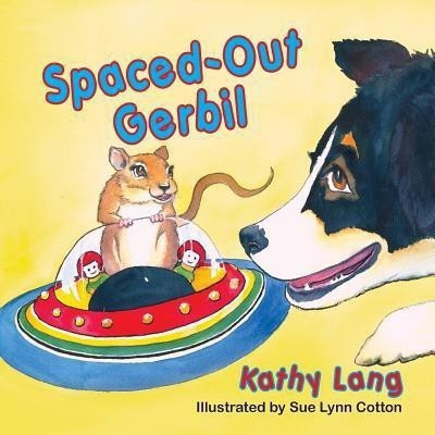 Spaced Out Gerbil(English, Paperback, Lang Kathy)