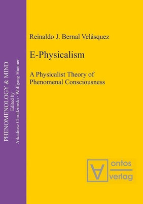 E-Physicalism(English, Hardcover, Bernal Velasquez Reinaldo J.)