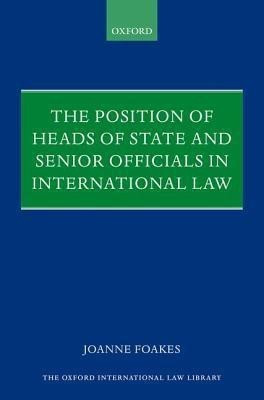 The Position of Heads of State and Senior Officials in International Law(English, Hardcover, Foakes Joanne)