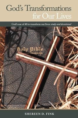 God's Transformations for Our Lives(English, Paperback, Fink Shereen D.)