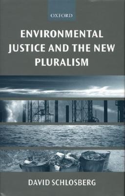 Environmental Justice and the New Pluralism(English, Hardcover, Schlosberg David)