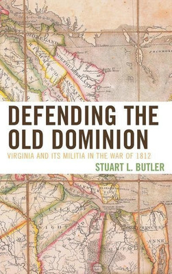 Defending the Old Dominion(English, Paperback, Butler Stuart L.)