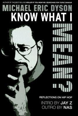 Know What I Mean?(English, Hardcover, Dyson Michael Eric)