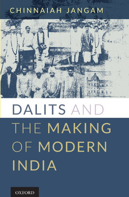 Dalits and the Making of Modern India(English, Hardcover, Jangam Chinnaiah)
