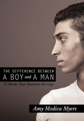 The Difference Between a Boy and a Man(English, Hardcover, Modica Myers Amy)
