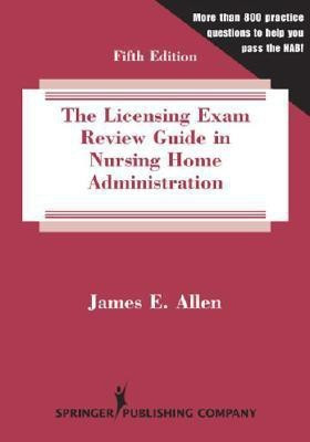 The Licensing Exam Review Guide in Nursing Home Administration(English, Paperback, Allen James E.)