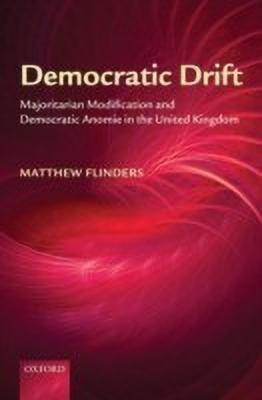 Democratic Drift(English, Hardcover, Flinders Matthew)