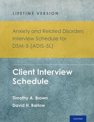 Anxiety and Related Disorders Interview Schedule for DSM-5 (ADIS-5) - Lifetime Version(English, Multiple copy pack, Brown Timothy A.)