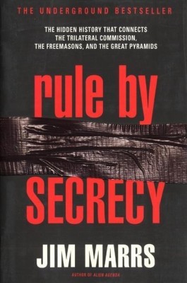 Rule by Secrecy(English, Paperback, Marrs Jim)