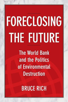 Foreclosing the Future(English, Hardcover, Rich Bruce)