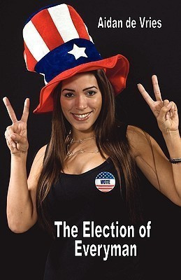 The Election of Everyman(English, Paperback, De Vries Aidan)